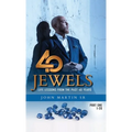 40 Jewels: Life Lessons From The Past 40 Years - Paperback