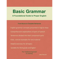 Basic Grammar: A Foundational Guide to Proper English - Paperback