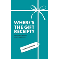 Where's the Gift Receipt?: Singleness Wasn't What I Asked For - Paperback