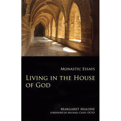 Living in the House of God: Monastic Essays - Paperback