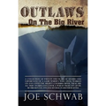 Outlaws on the Big River - Paperback