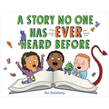 A Story No One Has Ever Heard Before - Hardcover