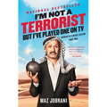 I'm Not a Terrorist, But I've Played One on TV: Memoirs of a Middle Eastern Funny Man - Paperback