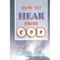 HOW TO HEAR FROM GOD - LaFAMCALL - Paperback