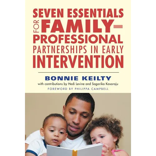 Seven Essentials for Family-Professional Partnerships in Early Intervention - Paperback