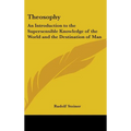 Theosophy: An Introduction to the Supersensible Knowledge of the World and the Destination of Man - Hardcover
