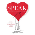 Speak: Love Your Story, Your Audience Is Waiting - Hardcover
