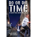Do or Die Time: A Calvin Poag Adventure, Vol. 1 - Paperback