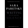 Writing in an Age of Silence - Paperback
