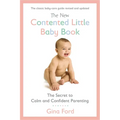 The New Contented Little Baby Book: The Secret to Calm and Confident Parenting - Paperback