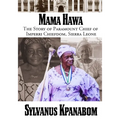 Mama Hawa: The Story of Paramount Chief of Imperri Chiefdom, Sierra Leone - Paperback