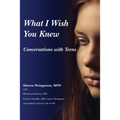 What I Wish You Knew Conversations: Conversations with Teens (Deluxe Color Edition) - Paperback
