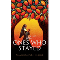 The Ones Who Stayed - Paperback