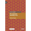 The Japanese Banking Crisis - Hardcover