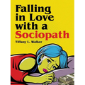 Falling in Love with a Sociopath - Paperback