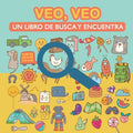 Veo, veo. Un libro de busca y encuentra.: Para aprender vocabulario, aprender a leer y desarrollar la agudeza visual. Libro de Actividades y Juegos pa - Paperback