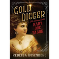 Gold Digger: The Remarkable Baby Doe Tabor - Paperback