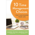 10 Time Management Choices That Can Change Your Life - Paperback