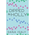 Dipped In Holly - Paperback