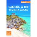 Fodor's Cancun & the Riviera Maya: With Tulum, Cozumel, and the Best of the Yucatán - Paperback