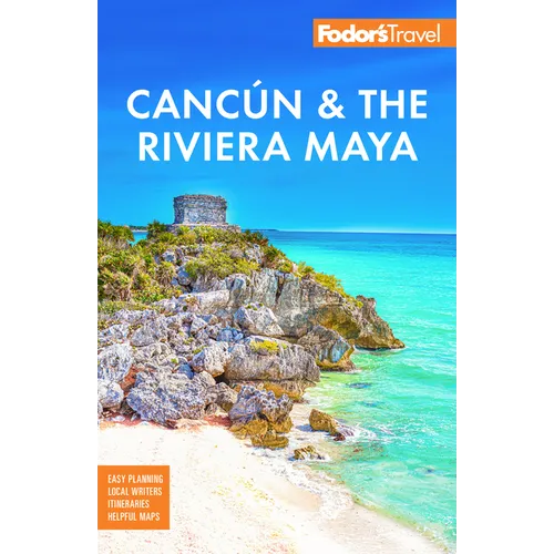 Fodor's Cancun & the Riviera Maya: With Tulum, Cozumel, and the Best of the Yucatán - Paperback