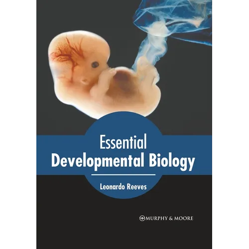 Essential Developmental Biology - Hardcover