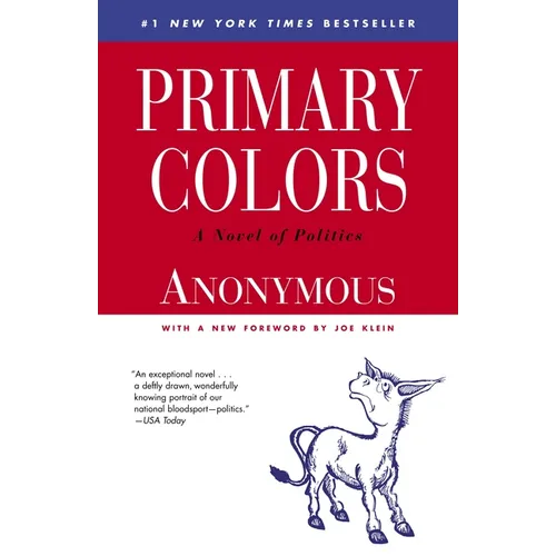 Primary Colors: A Novel of Politics - Paperback
