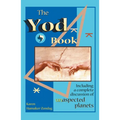 The Yod Book: Including a Complete Discussion of Unaspected Planets - Paperback