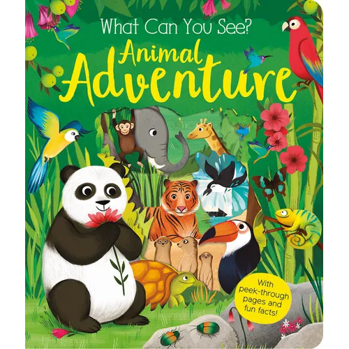 What Can You See? Animal Adventure: With Peek-Through Pages and Fun Facts! - Board Book