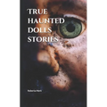 True haunted dolls stories - Paperback
