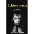 Schizophrenia: It'll Follow You Wherever You Go. - Paperback