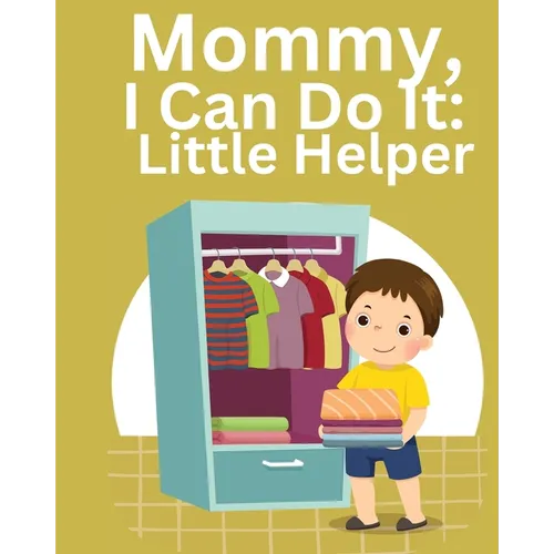 Mommy, I Can Do It: Little Helper - Paperback
