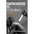 Darkness is Coming: The reason so-called blacks will only get worse - Hardcover