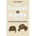 The Laurel and Hardy Legacy: Sitcom Stars Talk Stan and Ollie - Paperback
