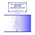 The Machinist's Second Bedside Reader: and The Bullseye Mixture - Paperback