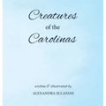 Creatures of the Carolinas - Hardcover