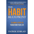The Habit Blueprint: 15 Simple Steps to Transform Your Life - Hardcover
