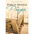 Porch Swings and Prayer - Paperback