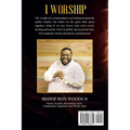 I Worship: A practical guide to a Lifestyle of Worship - Paperback