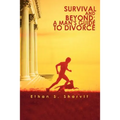 Survival and Beyond: A Man's Guide to Divorce - Paperback