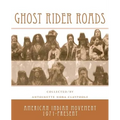 Ghost Rider Roads: American Indian Movement 1971-2011 - Paperback