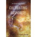 Cultivating Authority - Paperback