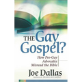 The Gay Gospel?: How Pro-Gay Advocates Misread the Bible - Paperback
