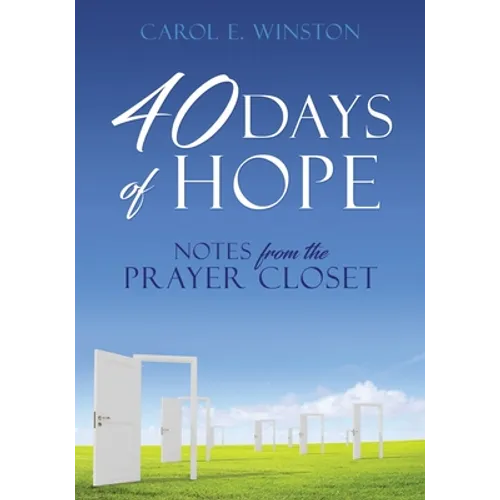 40 Days of Hope: Notes from the Prayer Closet - Paperback