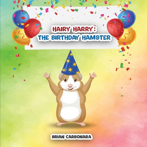Hairy Harry: The Birthday Hamster - Paperback