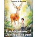 The Adventures of Lightfoot the Deer - Paperback