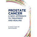 Prostate Cancer: A New Approach to Treatment and Healing - Paperback