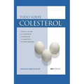 Todo Sobre Colesterol: el bueno y el malo - Paperback