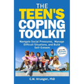 The Teen's Coping Toolkit: Navigate Social Pressures, Manage Difficult Situations, and Build Self-Esteem - Paperback