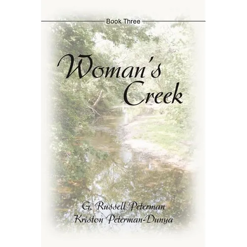 Woman's Creek: Book Three - Paperback